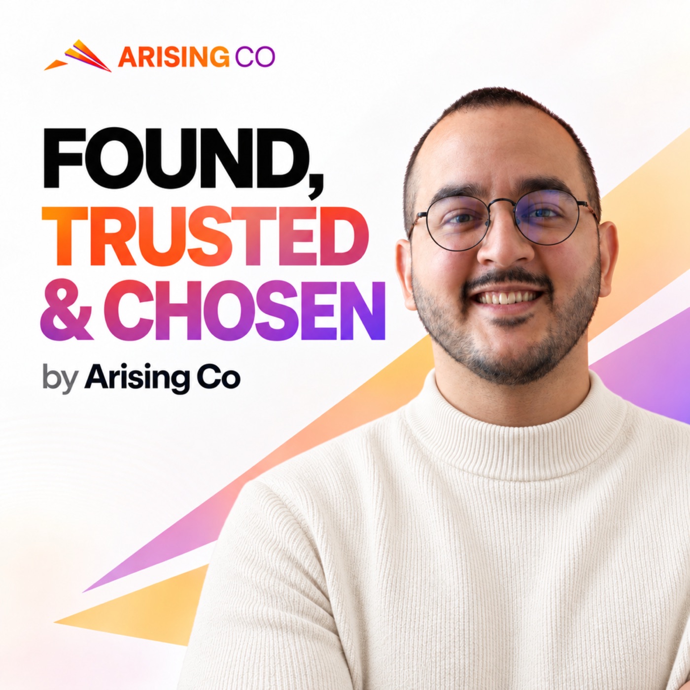 Found, Trusted & Chosen by Arising Co podcast artwork